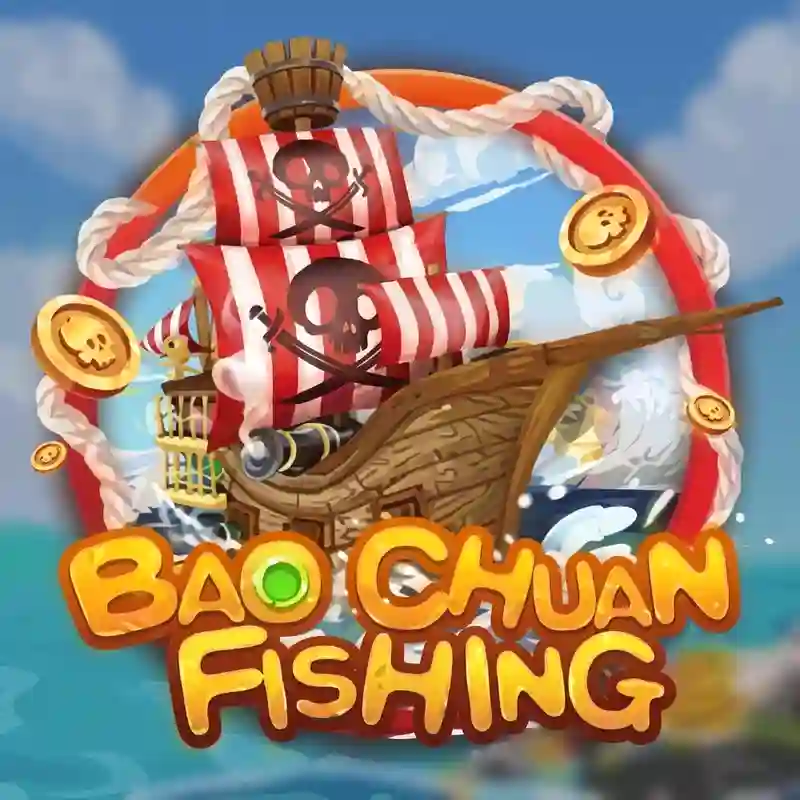 Bao Chuan Fishing - hay29 Casino